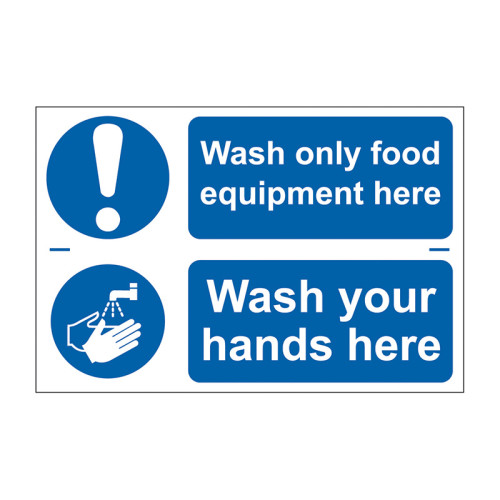 Wash only food equipment here / Wash your hands here - Self Adhesive PP (300 x 200mm)