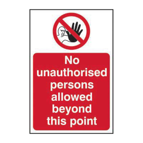 No unauthorised persons allowed beyond this point 1.2mm Recyclable PP (400 x 600mm)