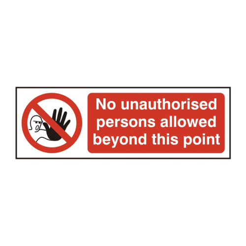 No unauthorised persons allowed beyond this point 1.2mm Recyclable PP (300 x 100mm)