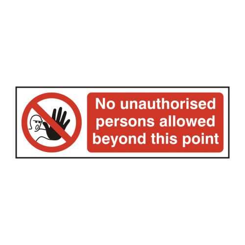 No unauthorised persons allowed beyond this point 1.2mm Recyclable PP (600 x 200mm)