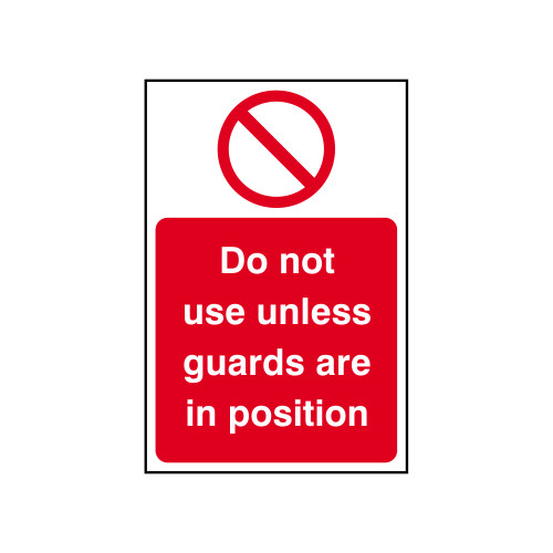 'Do Not Use Unless Guards Are In Position' Sign, Self-Adhesive Vinyl (200mm x 300mm)