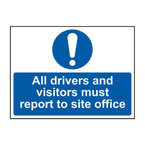 'All Drivers And Visitors Must Report To Site Office' Sign, Lightweight corrugated plastic (600mm x 450mm)