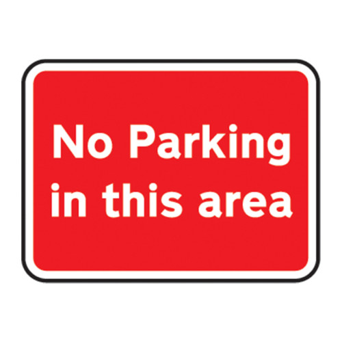 'No Parking In This Area Road' Sign, Aluminium Composite with channel (600mm x 450mm)