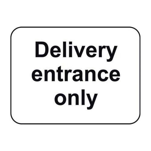 Delivery Entrance Only Sign (w/o channel)