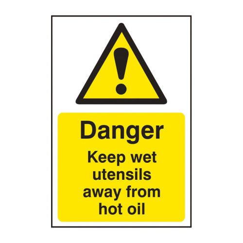 Danger Keep wet utensils away from hot oil - 1.2mm Recyclable PP (200 x 300mm)