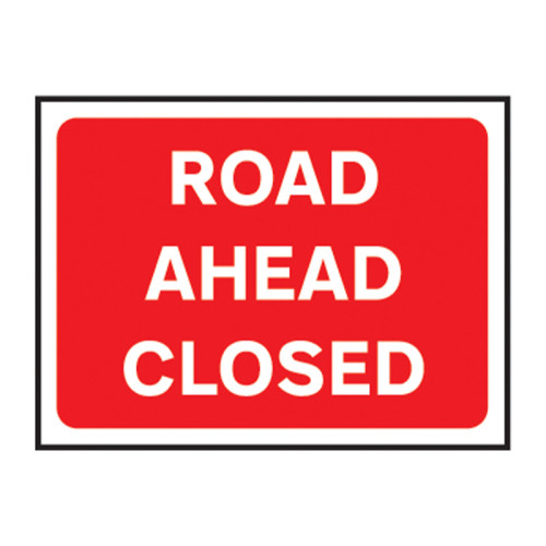 Road Ahead Closed' Temporary Road Sign, Zintec (600mm x 450mm)