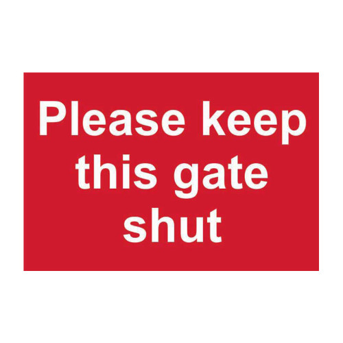 Please keep this gate shut - 1.2mm Recyclable PP (300 x 200mm)