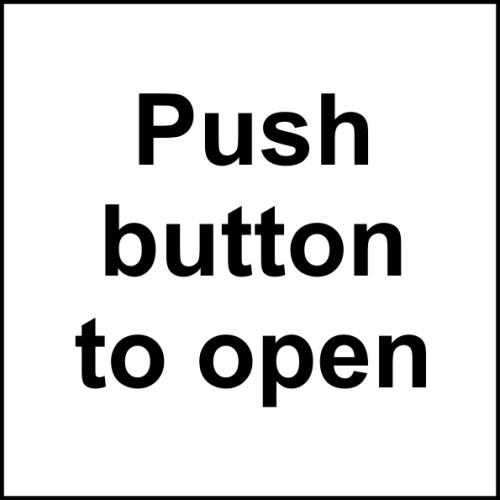'Push Button To Open' Label, Self-Adhesive Vinyl, (150mm x 150mm)