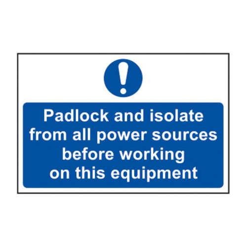 Padlock and isolate from all powerâ€¦ 1.2mm Recyclable PP (300 x 200mm)