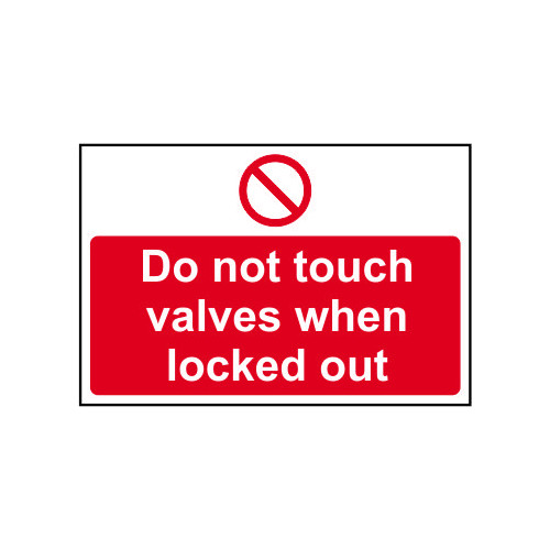 Do not touch valves when locked out 1.2mm Recyclable PP (300 x 200mm)