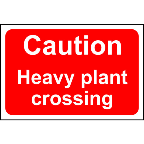 Caution Heavy plant crossing 1.2mm Recyclable PP (600 x 400mm)