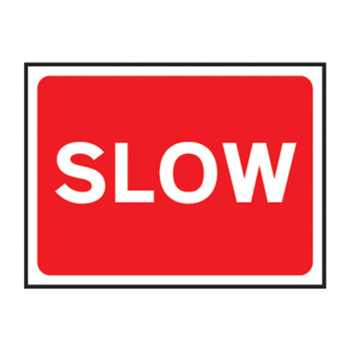 SLOW' Temporary Road Sign Only (1050mm x 450mm)