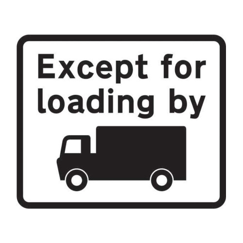 'Except For Loading By Goods Vehicle' Symbol Supplementary Road Sign, Aluminium Composite without channel (453mm x 375mm)
