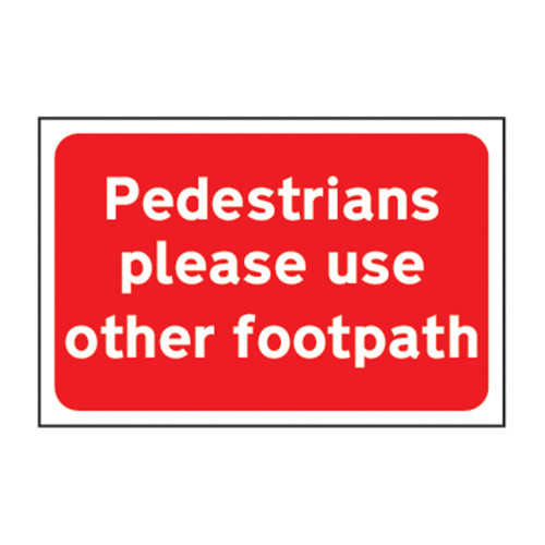 Pedestrians please use other footpath 1.2mm Recyclable PP (600 x 450mm)