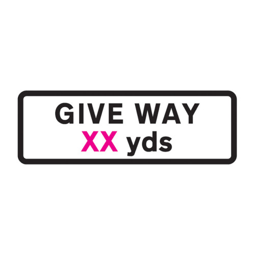 'Give Way XX yds' Supplementary Plate, Zintec (685mm x 275mm)