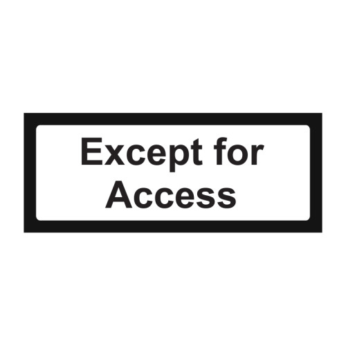 Supplementary Plate 'Except for access' - ZIN (685 x 275mm)
