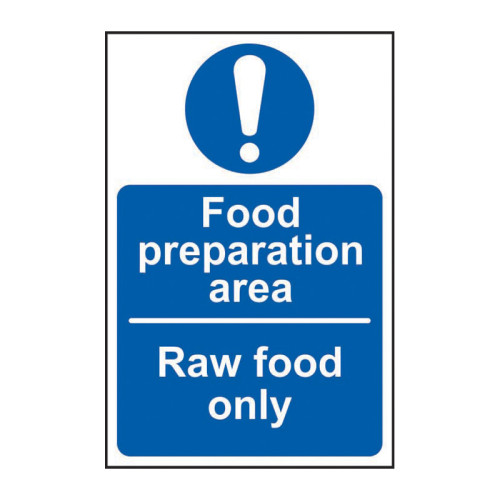 Food Preparation Area Raw Food Only' Sign, Self adhesive vinyl (200mm x 300mm)