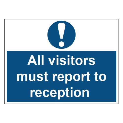 All visitors must report to reception - 1.2mm Recyclable PP (600 x 450mm)