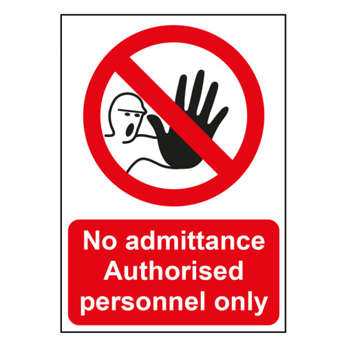 "No Admittance Authorised Personnel Only" - 1.2mm Recyclable PP Sign (148mm x 210mm)