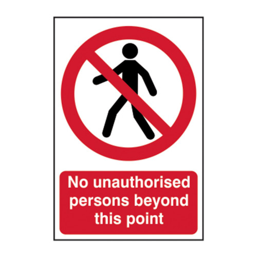 No unauthorised persons beyond this point - PP - 1.2mm Polypropylene Non Adhesive - Non Bagged - (400 x 600mm)