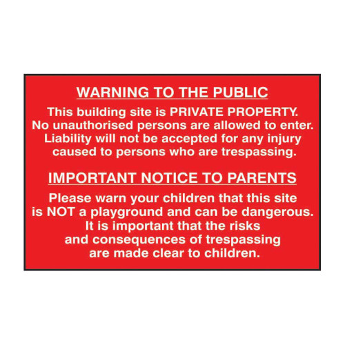 Building site Warning to public and parents - PP - 1.2mm Polypropylene Non Adhesive - Non Bagged - (600 x 400mm)