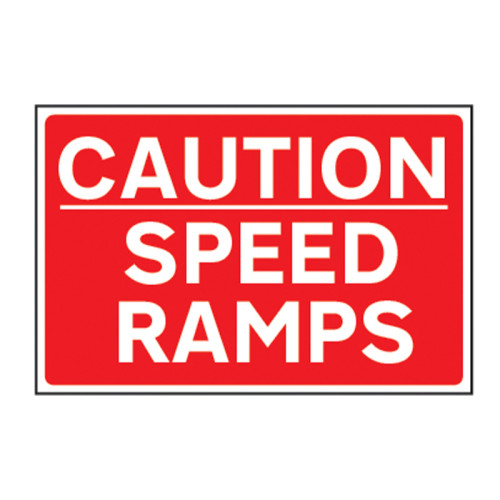 'Caution Speed Ramps' Sign, 3mm Foamex PVC Board (600mm x 400mm)