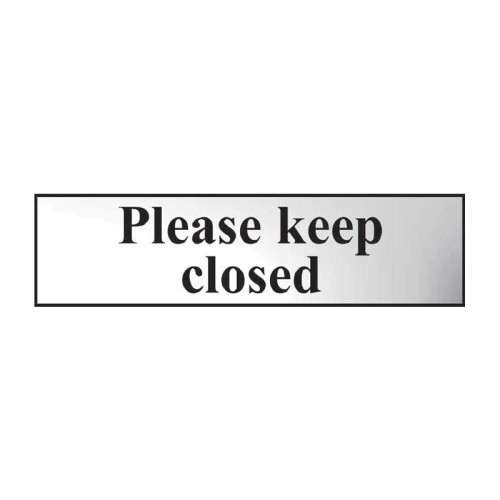 Please Keep Closed' Sign, Chrome Effect, Self-Adhesive PP (200mm x 50mm)