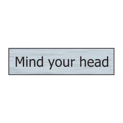 Mind Your Head' Sign, Stainless Steel Effect, Self-Adhesive PP (200mm x 50mm)