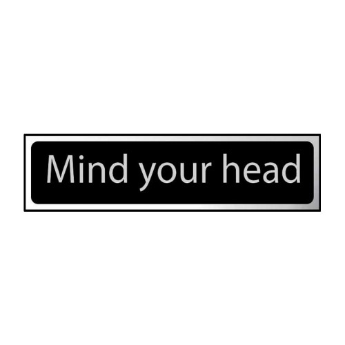 Mind Your Head' Sign, Black And Polished Chrome Effect, Self-Adhesive PP (200mm x 50mm)