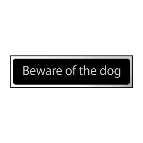Beware Of The Dog' Sign, Black And Polished Chrome Effect, Self-Adhesive PP (200mm x 50mm)