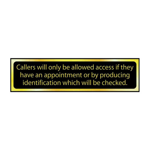 Callers Will Only Be Allowed Access' Sign, Black And Polished Gold Effect, Self-Adhesive PP (200mm x 50mm)