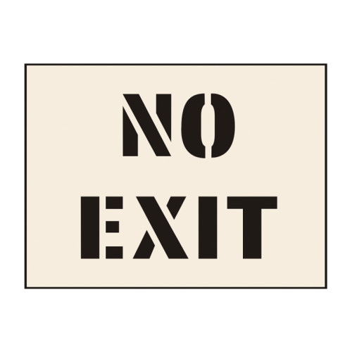 'No Exit' Stencil (800mm x 600mm)