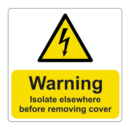 'Warning Isolate Elsewhere' Labels, Self-Adhesive Vinyl, (75mm x 75mm) (Pack of 25)