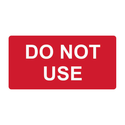 'DO NOT USE' Labels, Self-Adhesive Vinyl, (50mm x 25mm) (Roll of 250)