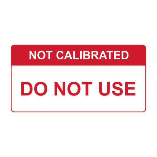 'Not Calibrated Do Not Use' Labels, Self-Adhesive Vinyl, (50mm x 25mm) (Roll of 250)
