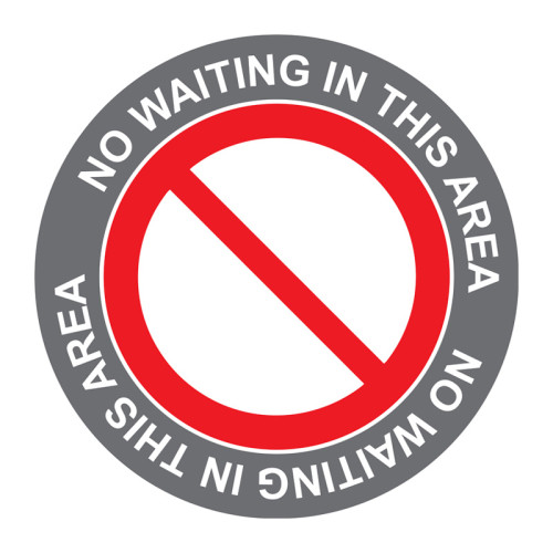 'No Waiting In This Area' Floor Graphic, Self-Adhesive Vinyl Laminated (200mm dia)