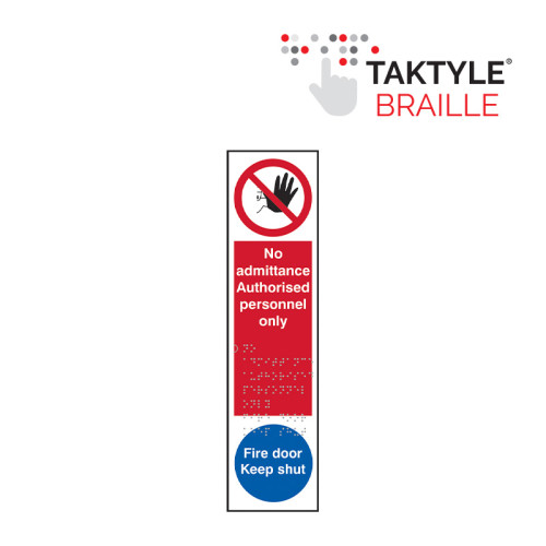 'No Admittance Authorised Personnel Only / Fire Door Keep Shut' Sign, Self Adhesive Taktyle, (75mm x 300mm)
