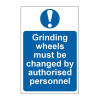 Grinding wheels must be changed by authorised personnel - Self Adhesive PP (200 x 300mm)