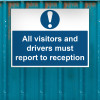 All visitors & drivers must report to reception - 1.2mm Recyclable PP (600 x 450mm)