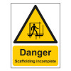 Danger Scaffolding incomplete - ACP Hanging (300 x 400mm)
